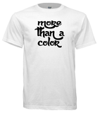 More Than a Color (Unisex)